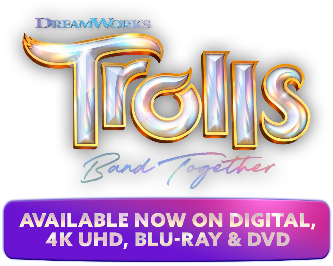 Trolls Band Together Available Now on Digital, 4K UHD, Blu-ray & DVD.